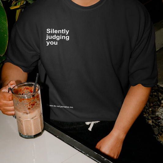 Silently Judging You - Oversized Tee