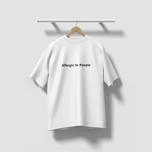 Allergic to People - Oversized Tee